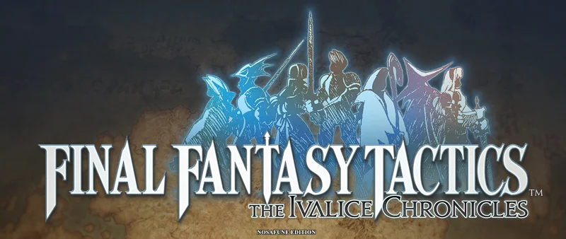 Final Fantasy Tactics: Ivalice Chronicles NOSAFUNE EDITION